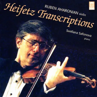 Heifetz, J.: Transcriptions by Ruben Aharonian