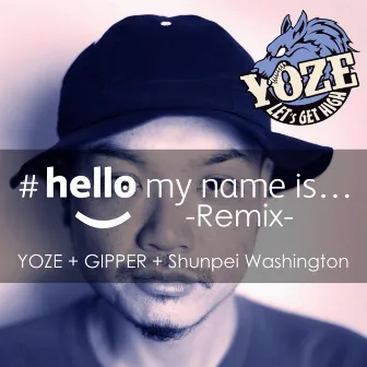 #hello my name is... (Remix) by YOZE