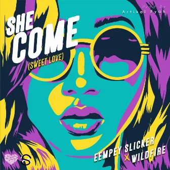 She Come (Sweet Love) by Eempey Slicker