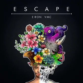 Escape by Eron VMc