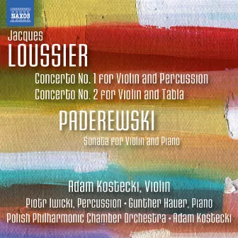 Loussier & Paderewski: Works for Violin by Adam Kostecki