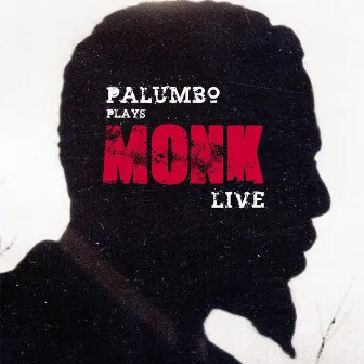 Palumbo Plays Monk (Live) by Sante Palumbo