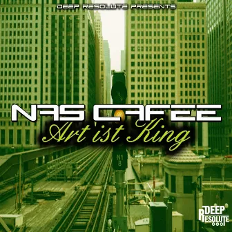 Art'ist King by Nas Cafee