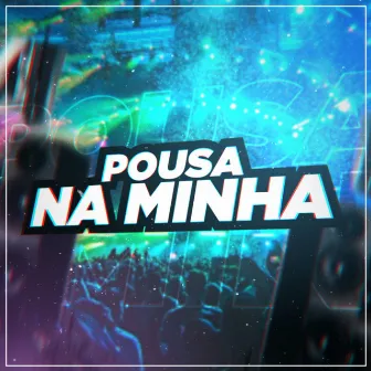 Pousa na Minha by MC Master Don