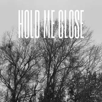 Hold Me Close by Carter Tomorrow