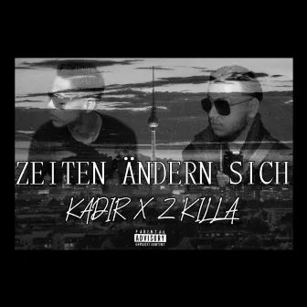 Zeiten ändern sich by Z Killa