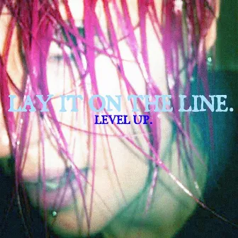 Level Up by Lay It On The Line