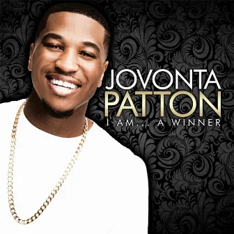 I Am... A Winner by Jovonta Patton