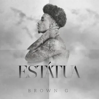 Estátua by Brown G