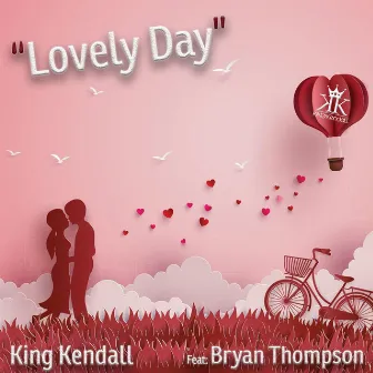 Lovely Day by King Kendall