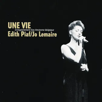 Une Vie-Piaf by Jo Lemaire