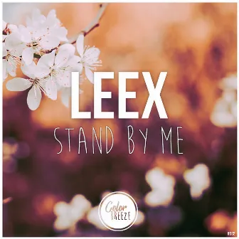 Stand By Me by LEEX