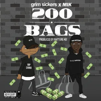 200 Bags by Grim Sickers