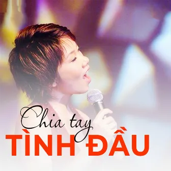 Chia tay tình đầu A by Tố Như