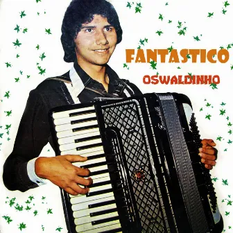 Fantástico by Oswaldinho