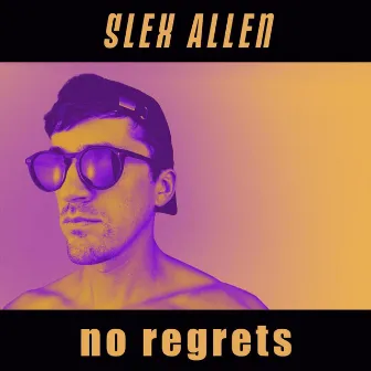 No Regrets by Slex Allen