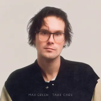 Take Care by Max Green