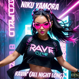 Ravin' (All Night Long) by 