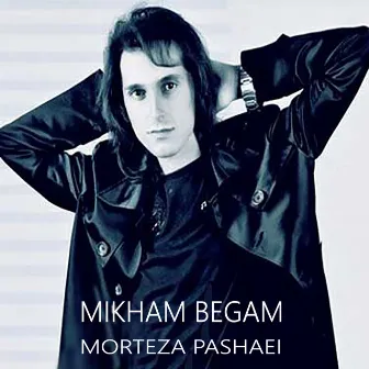 Mikham Begam by Morteza Pashaei