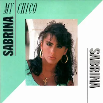 My Chico - Single by Sabrina