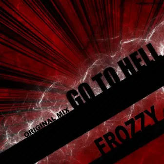 Go to Hell by Frozzy