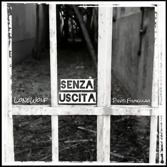 Senza Uscita by LoneWolf