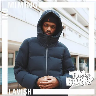 Lavish - No Miming by Lavish