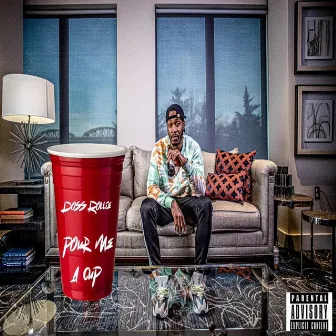 POUR ME A CUP by Doss Rollie