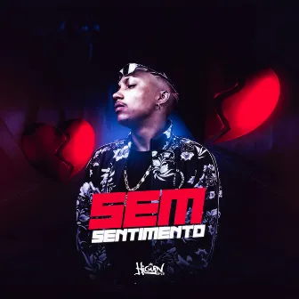 Sem Sentimento by MC HIGUIN BSB