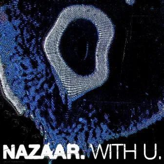 WITH U by NAZAAR