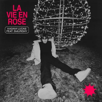 La Vie En Rose by Aadam Lucas