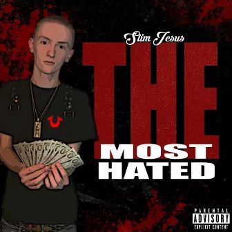 The Most Hated by Slim Jesus