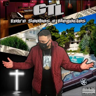 Entre Sonhos e Negócios by GTL Máfia do Trap