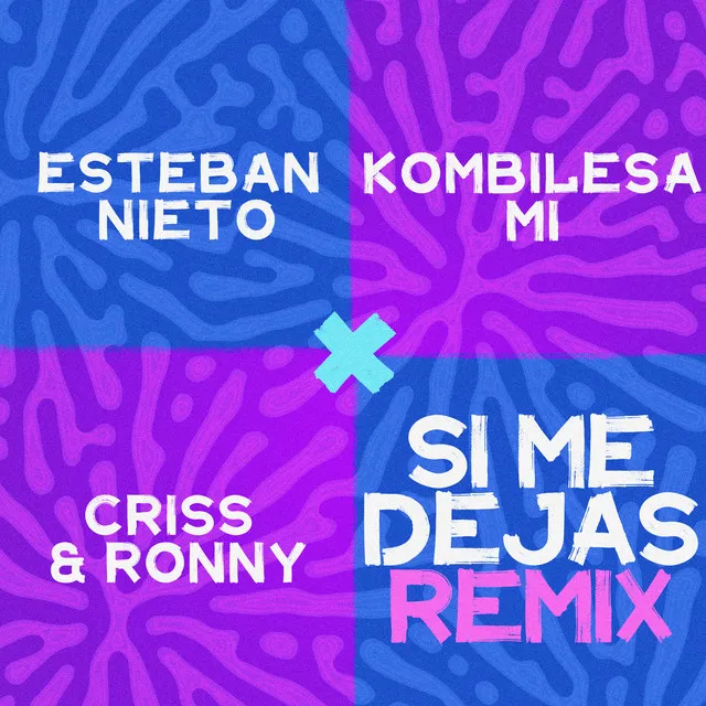 Si Me Dejas - Remix