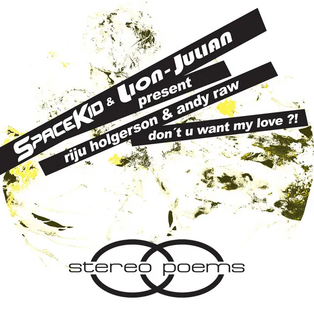 Don't U Want My Love !? - Spacekid & Lion-Julian Love Electro Mix