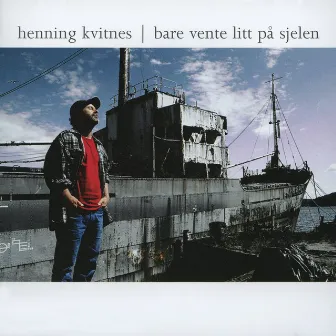 Bare vente litt på sjelen by Henning Kvitnes