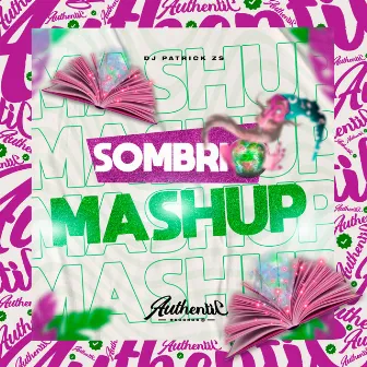 Sombrio Mashup by DJ PATRICK ZS