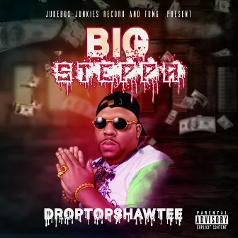 Big Steppa by DropTop Shawtee