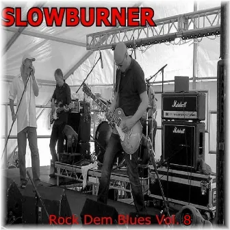 Rock Dem Blues, Vol. 8 by Slowburner