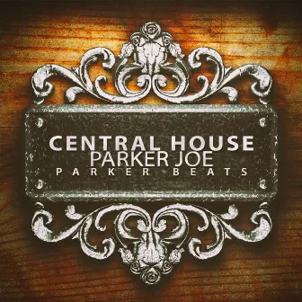 Central House by Parker Joe