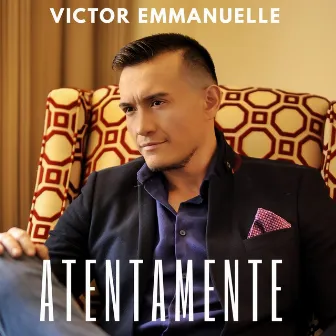 Atentamente by Victor Emmanuelle