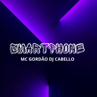 Smartphone by Mc Gordão