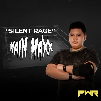 Silent Rage (Main Maxx) by PWR