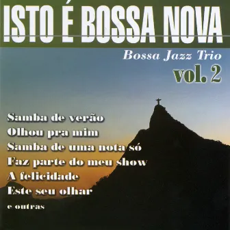 Isto É Bossa Nova: Vol. 2 by Bossa Jazz Trio