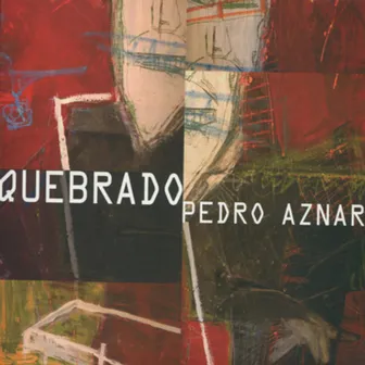 Quebrado by Pedro Aznar