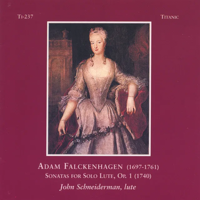 Adam Falckenhagen (1697-1761) Sonatas for Solo Lute, Op.1 (1740)