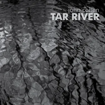 Tar River by John Cohen