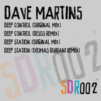 Deep Control EP by Dave Martins