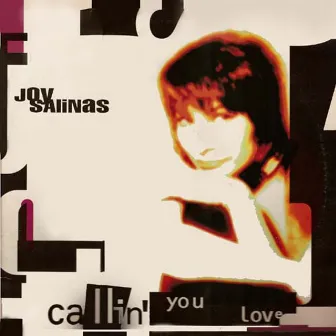 Callin' You Love (12 Inc) by Joy Salinas