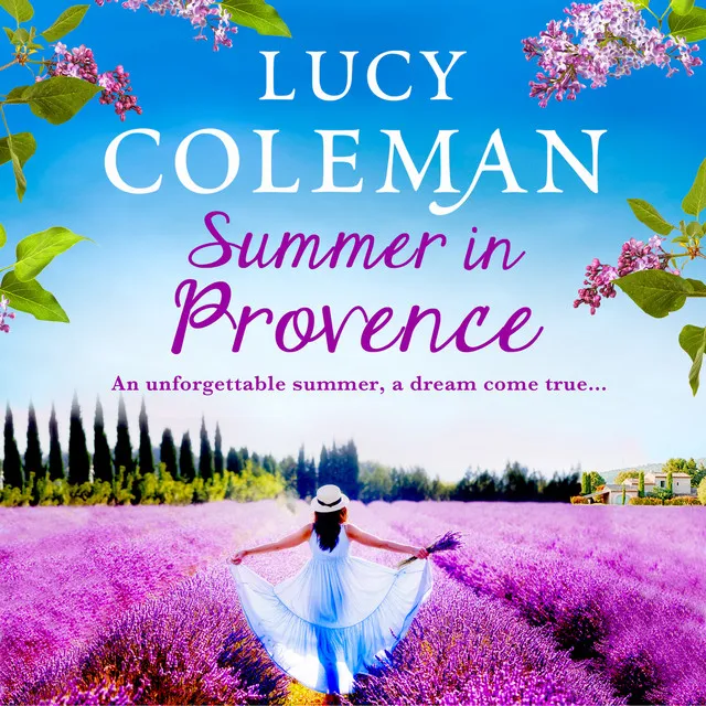 Chapter 40 - Summer in Provence - The Brand New Feel-Good Romance From Bestseller Lucy Coleman